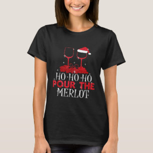Camiseta Navidades Ho Ho Ho Ho Ho Pour The Merlot Wine Love
