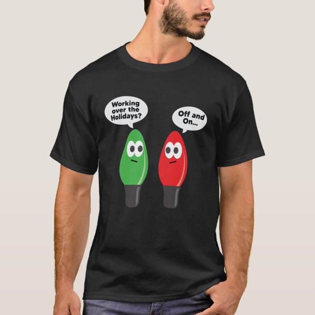 Camiseta Navidades Iluminan Bombilla Chiste Trabajando (Anverso)
