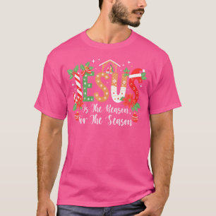 Camiseta Navidades Jesús Es La Razón De La Temporada Nativa