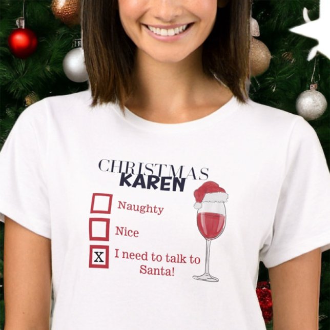 Camiseta Navidades Karen Naughty Nice Wine Funny Karen (Subido por el creador)