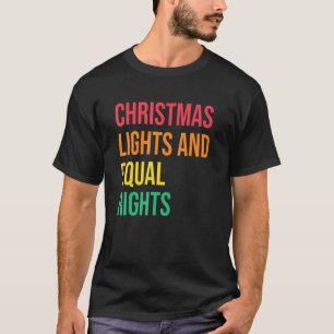 Camiseta Navidades Luces E Igualdad De Derechos Declaran So