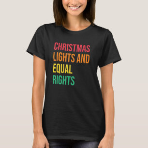 Camiseta Navidades Luces E Igualdad De Derechos Declaran So