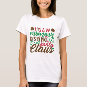 Camiseta Navidades mami besando a santa claus