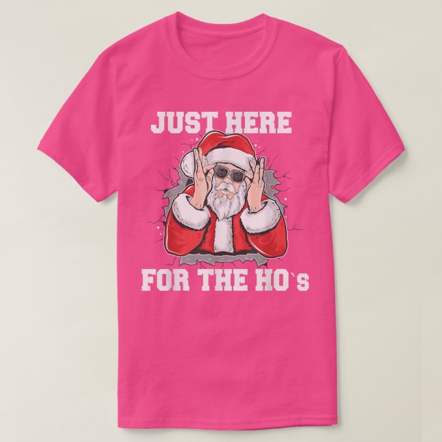 Camiseta Navidades Naughty Pun Santa Justo aquí para el Ho' (Diseño del anverso)