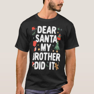 Camiseta Navidades Pajama Querido Santa Mi Hermano Lo Hizo