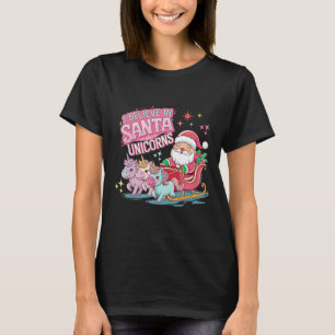 Camiseta Navidades Que Creo En Santa Y Unicornios Funny Xm
