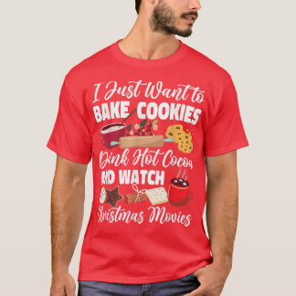 Camiseta Navidades Que Hacen Bake Cookie Solo Quiero Bake C