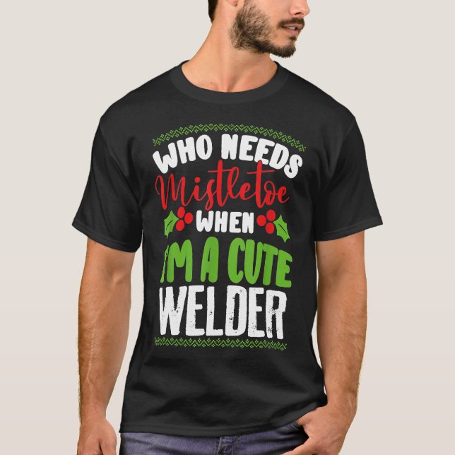 Camiseta Navidades que necesitan Mistletoe cuando soy una s (Anverso)