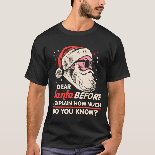 Camiseta Navidades Querido Papá Noel Antes De Explicar Cuán (Anverso)