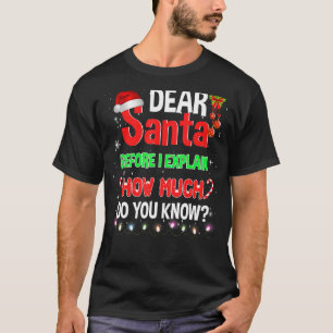Camiseta Navidades Querido Papá Noel Antes De Explicar Cuán
