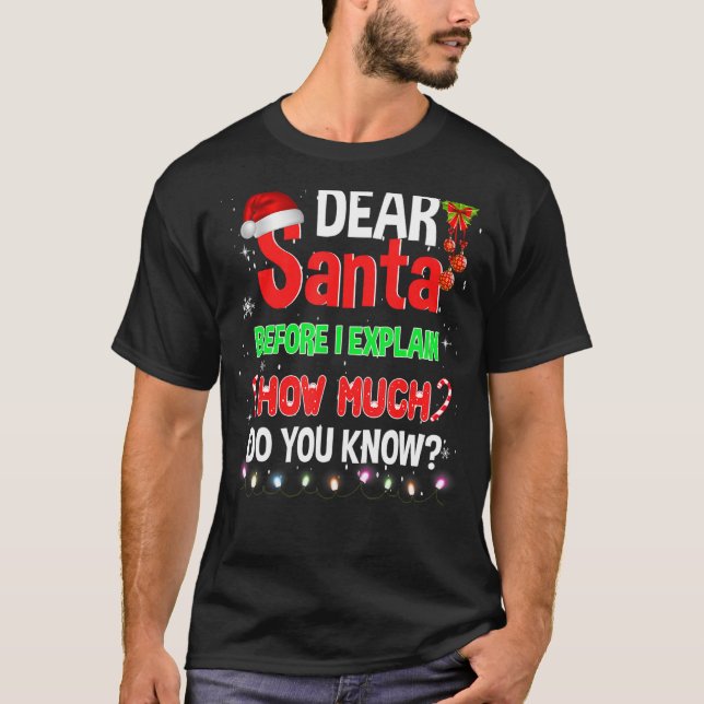 Camiseta Navidades Querido Papá Noel Antes De Explicar Cuán (Anverso)
