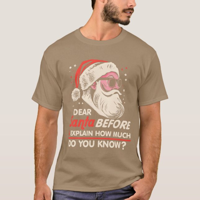 Camiseta Navidades Querido Papá Noel Antes De Explicar Cuán (Anverso)