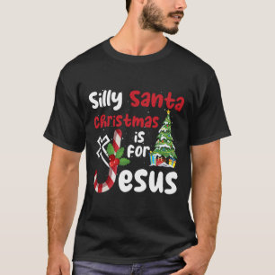 Camiseta Navidades Religiosos, Silly Santa Navidades Es Par