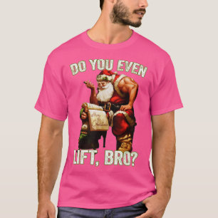 Camiseta Navidades Santa Claus Gracioso hermano, ¿acaso te