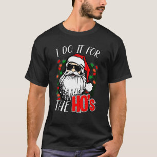 Camiseta Navidades Santa I Lo Hacen Por El Hos Holiday Mood