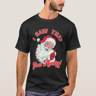 Camiseta Navidades Santa I Vio Que Eres Un Desagradable San