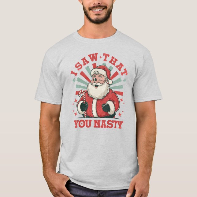 Camiseta Navidades Santa You Nasty Funny (Anverso)