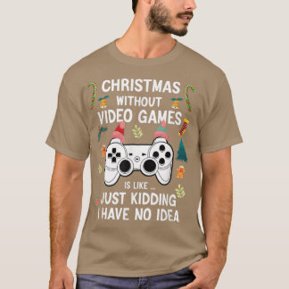 Camiseta Navidades sin videojuego Navidades divertidos Juga