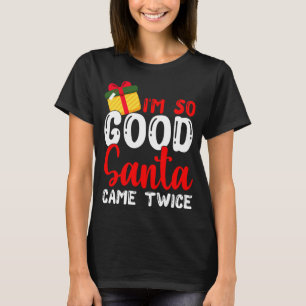 Camiseta Navidades Soy tan buena Santa Vame dos veces Navid