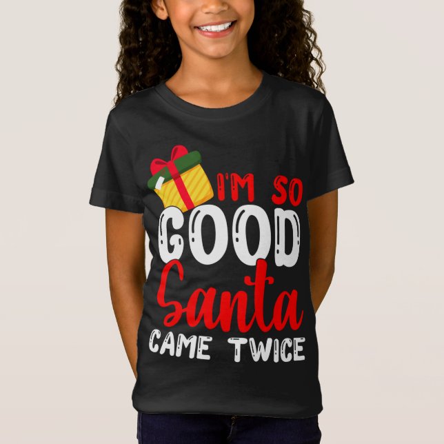 Camiseta Navidades Soy tan buena Santa Vame dos veces Navid (Anverso)