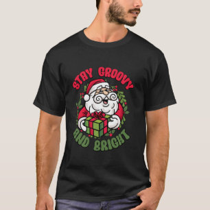 Camiseta Navidades Stay Groovy Y Bright Santa Retro