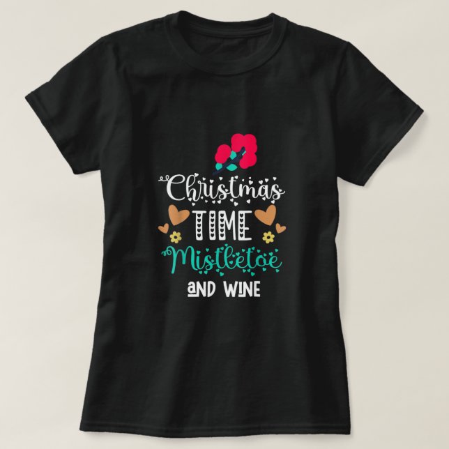 Camiseta Navidades Tiempo Mistletoe y Vino Gracioso Xmas Ho (Diseño del anverso)