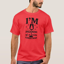 Navidades Tshirt Dreaming Wine