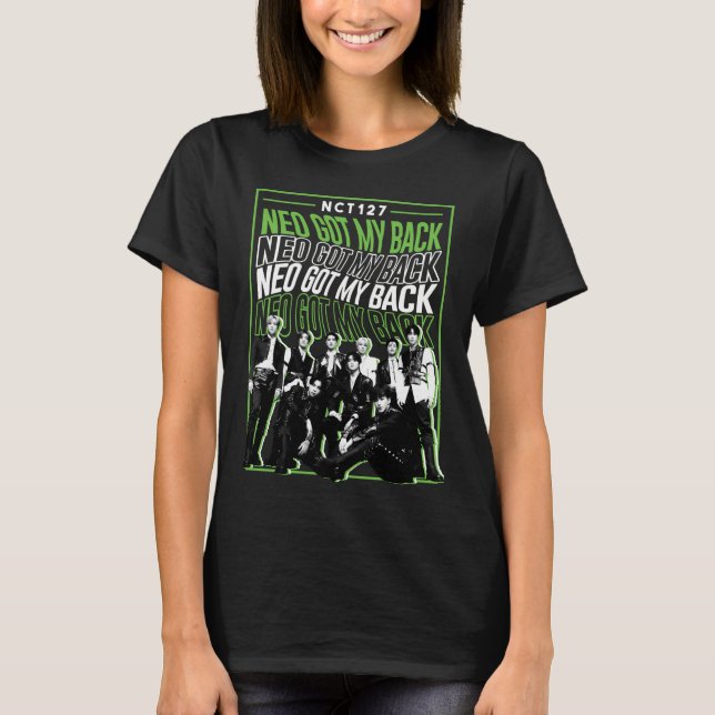 Camiseta NCT Neo Got My Back Boyband Kpop Fanmade Design (Anverso)