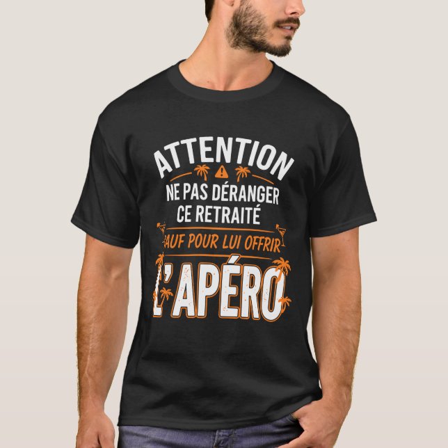 Camiseta Ne Pas Déranger Ce Retraité Sauf Pour L'Apéro  (Anverso)