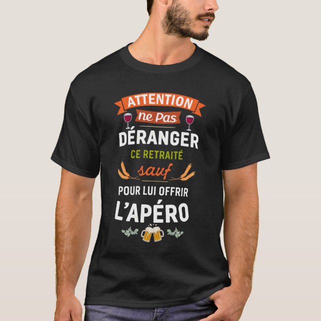 Camiseta Ne Pas Déranger Ce Retraité Sauf Pour L'Apéro  (Anverso)