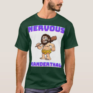 Camiseta Neandertal nervioso