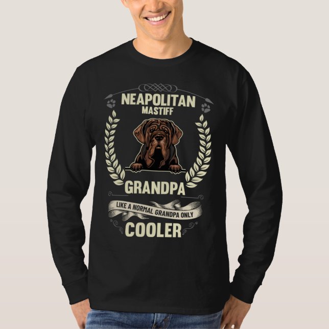 Camiseta Neapolitan Mastiff Grandpa Like A Normal Grandpa O (Anverso)