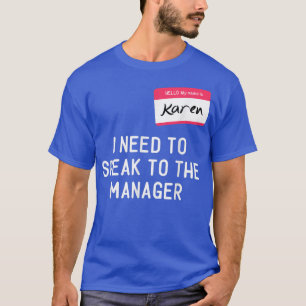 Camiseta Necesidad de hablar Administrador Karen Halloween