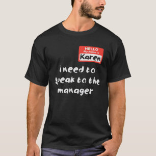 Camiseta Necesidad de hablar Administrador Karen Halloween