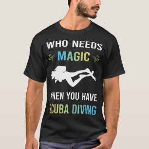 Camiseta Necesidad del Buceo Mágico Scuba