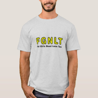Camiseta Necesidad gorda Lovin de los chicas también