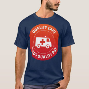 Camiseta Necesidades de atención de calidad Enfermeras de a