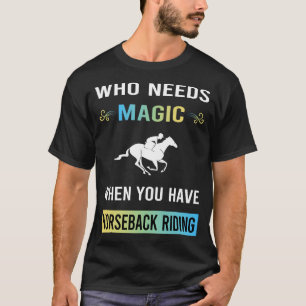 Camiseta Necesita caballo mágico de equitación Equitación