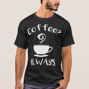 Camiseta necesita café café taza de corazón
