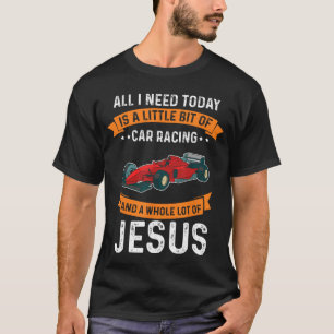 Camiseta Necesita carrera y Jesús Dios cristiano amor coche