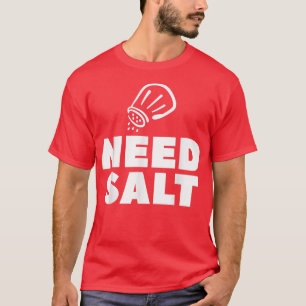 Camiseta Necesita Cocina de Salt Chef