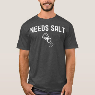 Camiseta Necesita Cocina divertida de Salt Chef