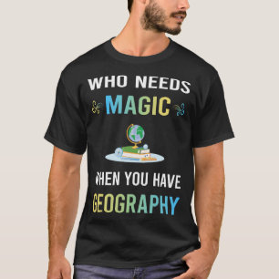 Camiseta Necesita Geografía Mágica