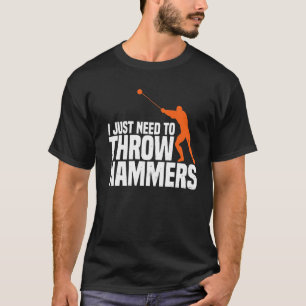 Camiseta Necesita Lanzar Martillo Lanzamiento Lanzador Pist