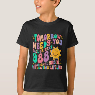 Camiseta Necesita Llamar al texto 988 para la prevención na