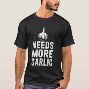 Camiseta Necesita Más Ajo Chiste Divertido de Cocina Amante