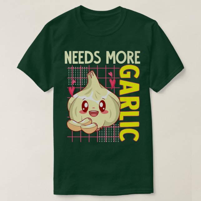 Camiseta Necesita más alimentos de ajo Kawaii Lover Cook Ch (Diseño del anverso)