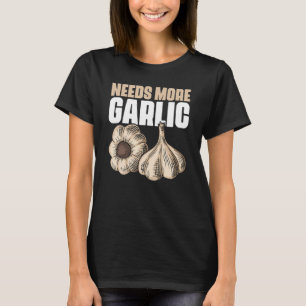 Camiseta Necesita Más Arte Culinario De ajo Humor Para Coci