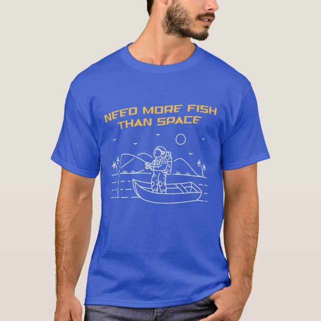 Camiseta Necesita Más Pescado Que El Espacio 2 (Anverso)
