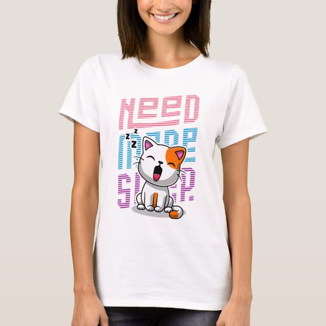 Camiseta Necesita más sueño | Divertida expresión de bostez (Anverso)